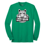 I Need Coffee Right Meow Cat Design Long Sleeve Tee - Kelly Green