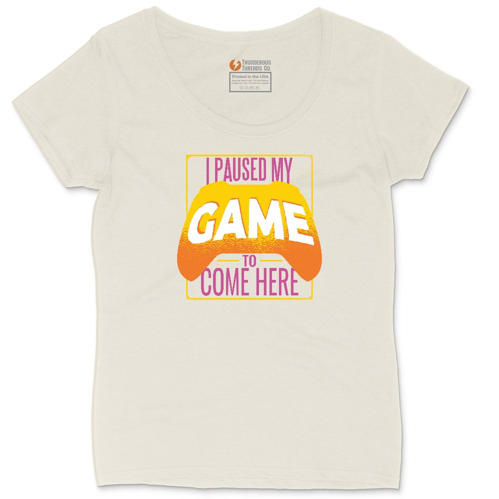 I Paused My Game to Come Here - Mens & Ladies T-Shirt Ladies Curvy Tee - Natural Heather