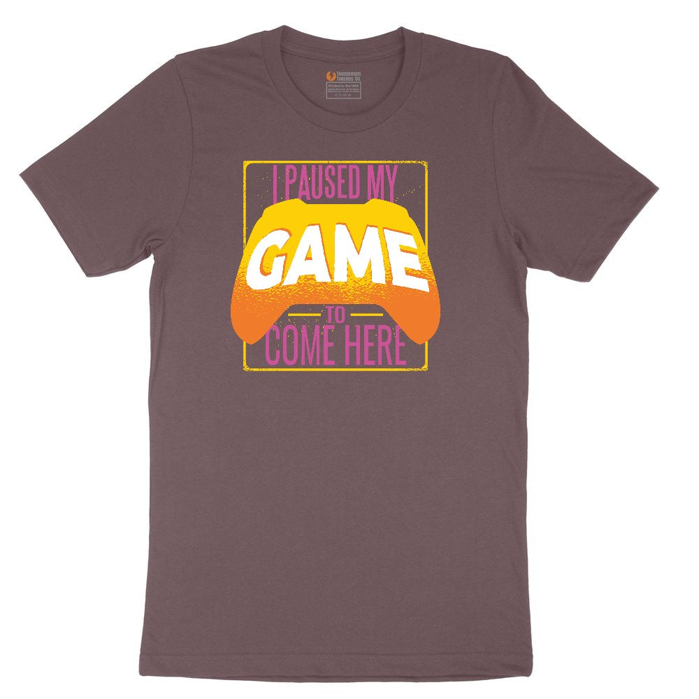 I Paused My Game to Come Here - Mens & Ladies T-Shirt Ladies Short Sleeve Tee - Sangria Blackout