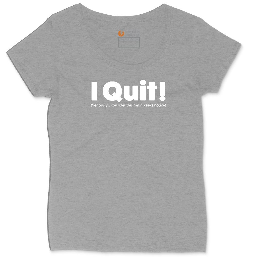 I Quit Ladies Curvy Tee - Granite Heather