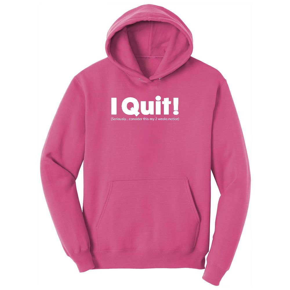 I Quit Ladies Hoodie - Sangria