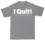 I Quit tall t-shirt for men in Athletic Heather