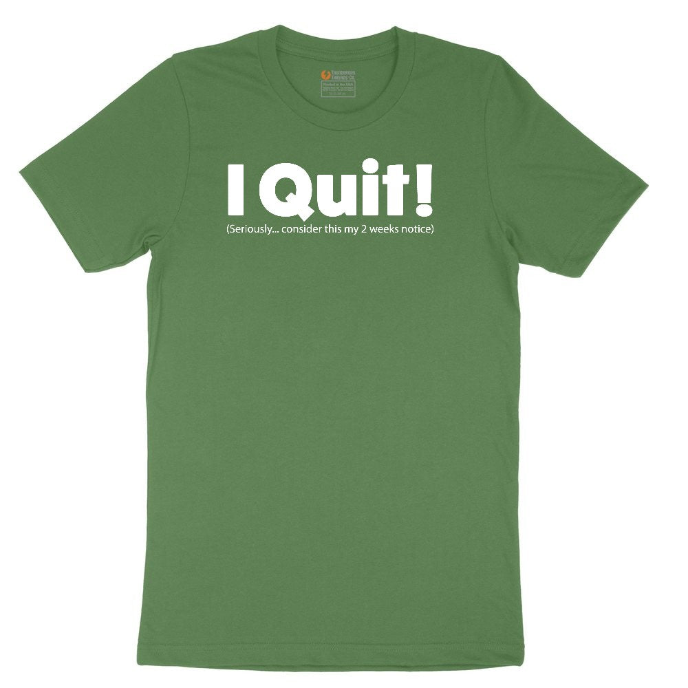 I Quit Toddler Short Sleeve Tee - Athletic Kelly