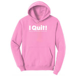 I Quit Youth Hoodie - Candy Pink