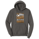 I Run on Coffee and Cuss Words Hoodie - Charcoal