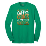 I Run on Coffee and Cuss Words Long Sleeve Tee - Kelly Green