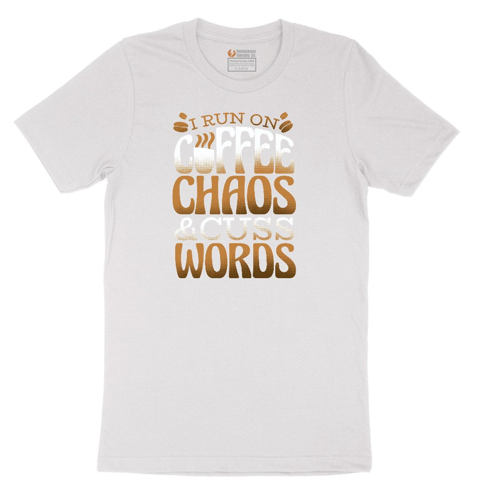 I Run on Coffee and Cuss Words Short Sleeve Tee - White