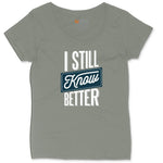 I Still Know Better Ladies Curvy Tee - Bamboo Blackout