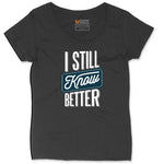 I Still Know Better Ladies Curvy Tee - Black