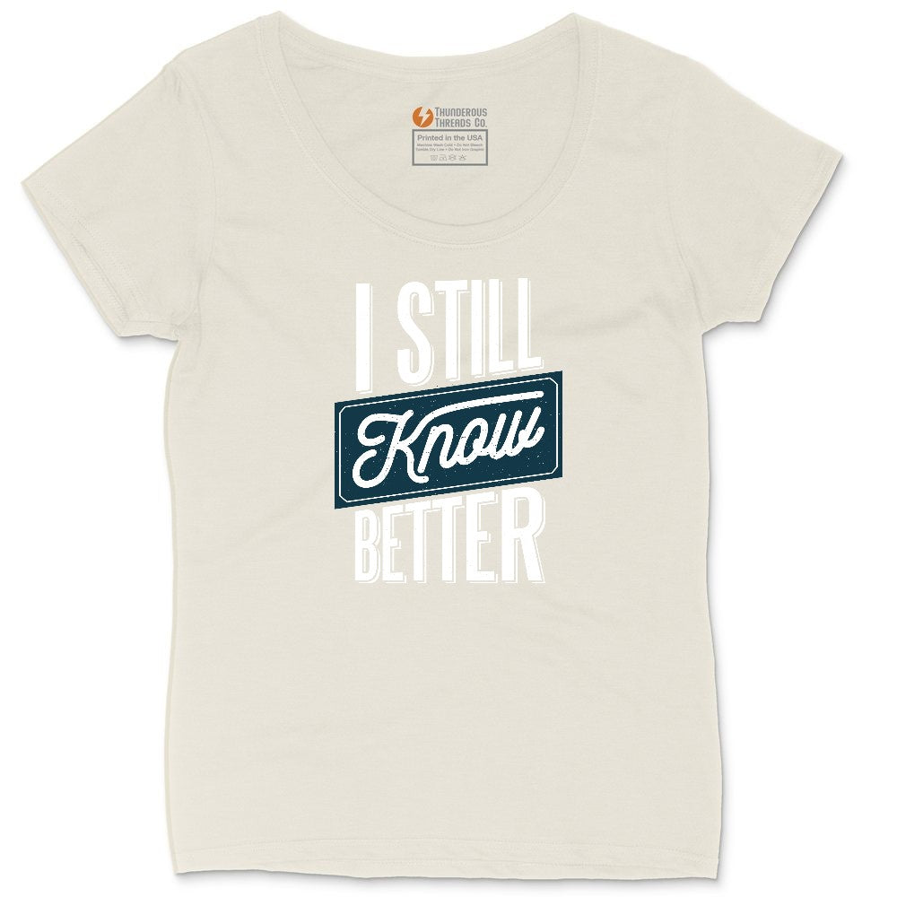 I Still Know Better Ladies Curvy Tee - Natural Heather