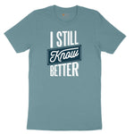 I Still Know Better Ladies Short Sleeve Tee - Surf Blackout