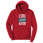 I Still Know Better - Mens & Ladies T-Shirt Hoodie - Red