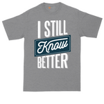 I Still Know Better tall t-shirt for men in Athletic Heather