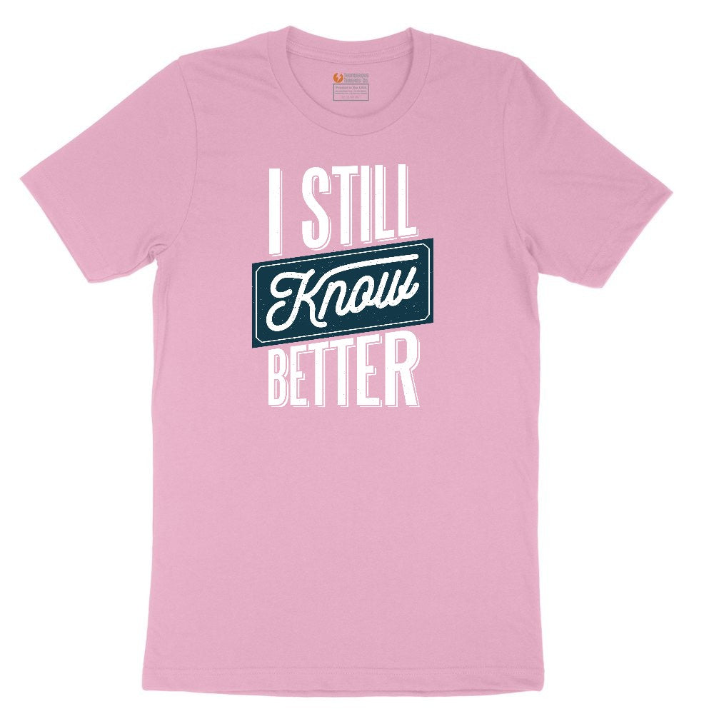 I Still Know Better Toddler Short Sleeve Tee - Candy Pink