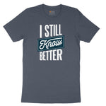 I Still Know Better Toddler Short Sleeve Tee - Heather Navy