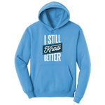 I Still Know Better Youth Hoodie - Aquatic Blue