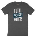 I Still Know Better Youth Short Sleeve Tee - Dark Heather Grey