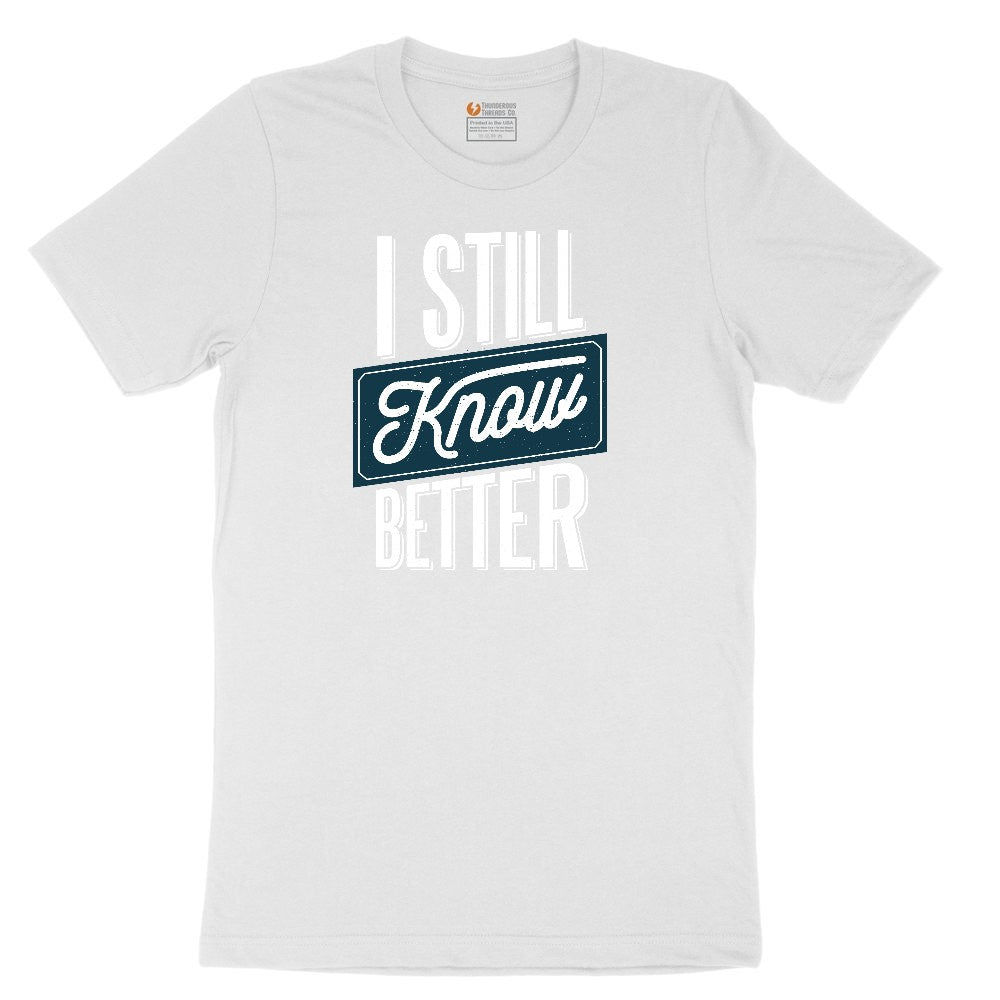 I Still Know Better Youth Short Sleeve Tee - White