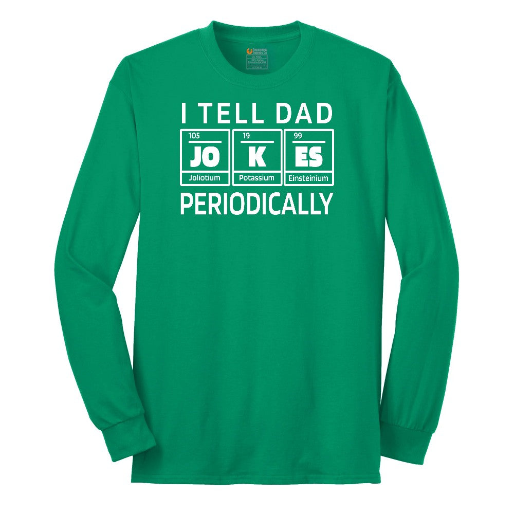 I Tell Jokes Periodically Long Sleeve Tee - Kelly Green