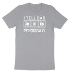 I Tell Jokes Periodically Short Sleeve Tee - Athletic Heather Grey
