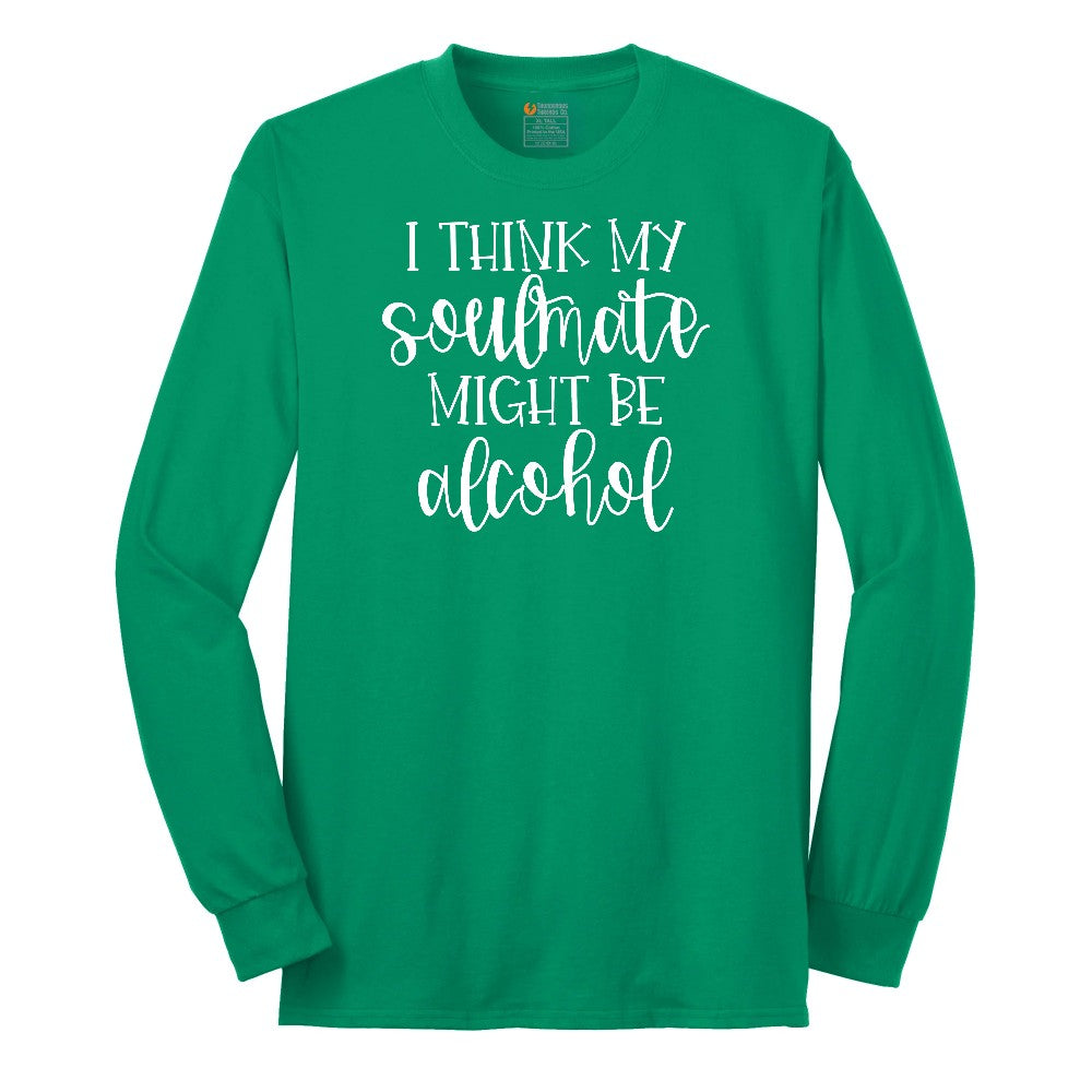 I Think My Soulmate Might Be Alcohol Long Sleeve Tee - Kelly Green