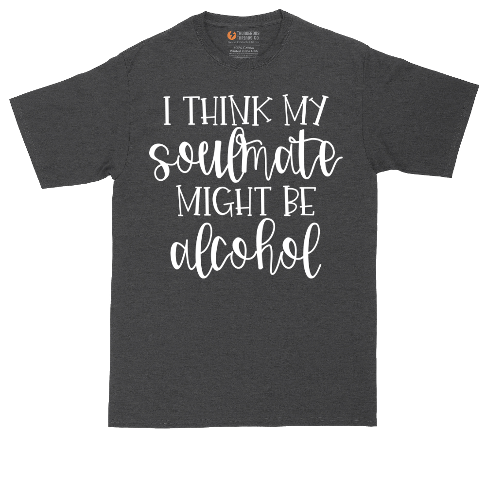 I Think My Soulmate Might Be Alcohol tall t-shirt for men in Dark Heather Grey