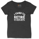 I Tried to Retire Now I Work for My Wife Ladies Curvy Tee - Black