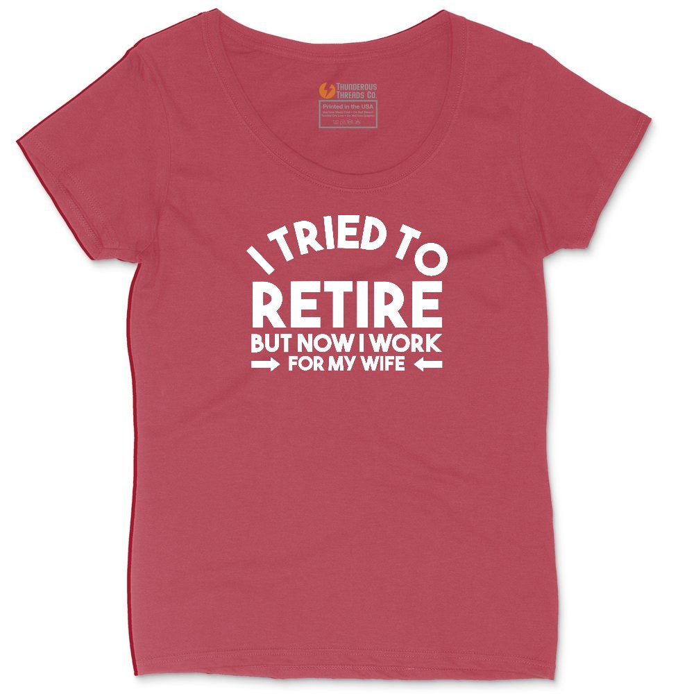 I Tried to Retire Now I Work for My Wife Ladies Curvy Tee - Vintage Red