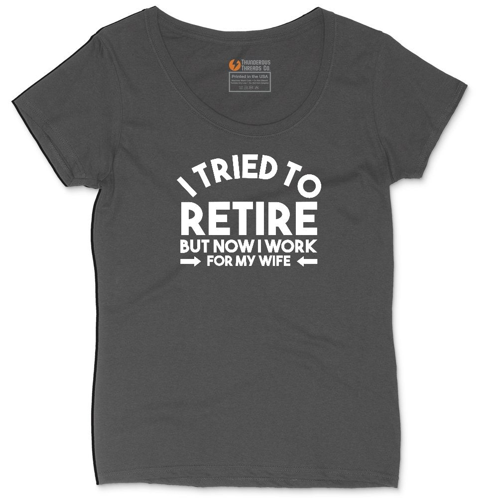 I Tried to Retire Now I Work for My Wife Ladies Curvy Tee - Vintage Smoke