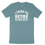 I Tried to Retire Now I Work for My Wife Ladies Short Sleeve Tee - Surf Blackout