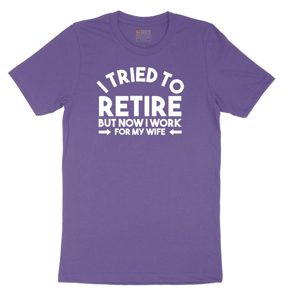 I Tried to Retire Now I Work for My Wife Ladies Short Sleeve Tee - Vintage Purple