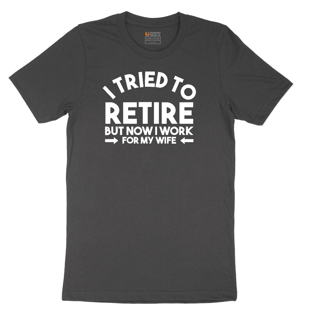 I Tried to Retire Now I Work for My Wife Ladies Short Sleeve Tee - Vintage Smoke