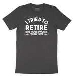 I Tried to Retire Now I Work for My Wife Ladies Short Sleeve Tee - Vintage Smoke