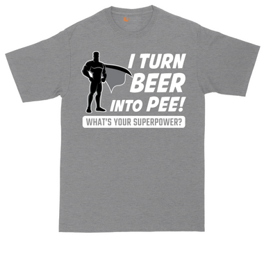 I Turn Bee Into Pee That is My Superpower tall t-shirt for men in Dark Heather Grey