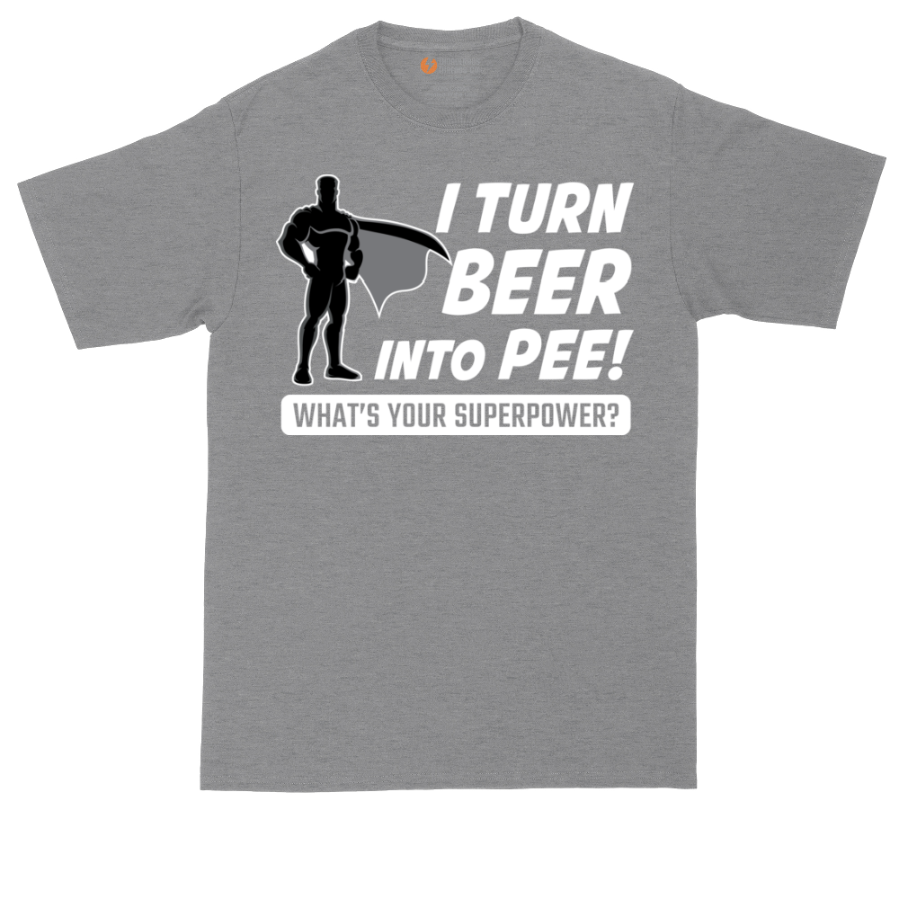 I Turn Bee Into Pee That is My Superpower tall t-shirt for men in Athletic Heather