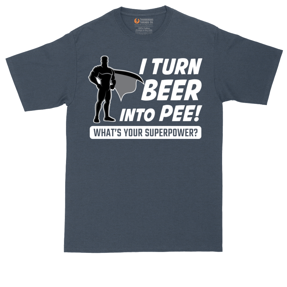 I Turn Bee Into Pee That is My Superpower tall t-shirt for men in Heather Navy