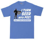 I Turn Bee Into Pee That is My Superpower tall t-shirt for men in Heather Royal
