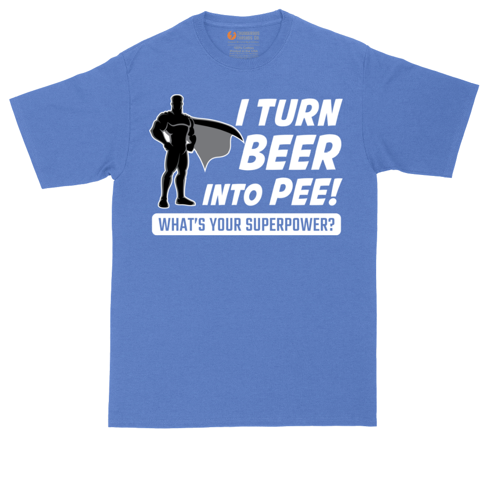 I Turn Bee Into Pee That is My Superpower tall t-shirt for men in Heather Royal