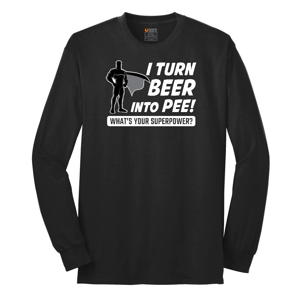 I Turn Beer Into Pee Long Sleeve Tee - Jet Black