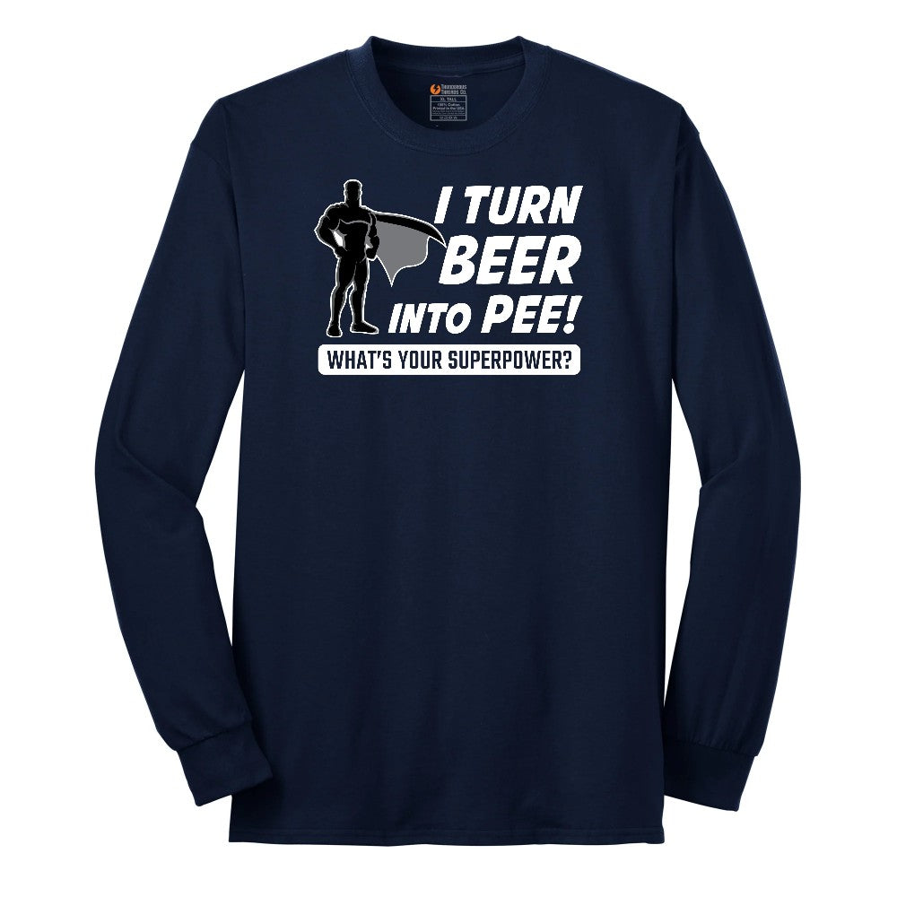 I Turn Beer Into Pee Long Sleeve Tee - Navy