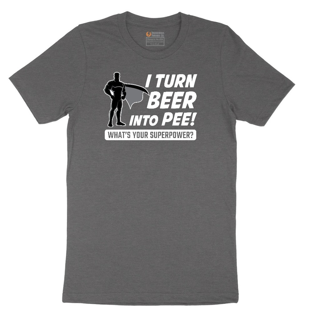 I Turn Beer Into Pee Short Sleeve Tee - Dark Heather Grey