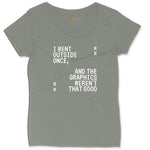 I Went Outside Once and the Graphics Weren't that Good - Mens & Ladies T-Shirt Ladies Curvy Tee - Bamboo Blackout