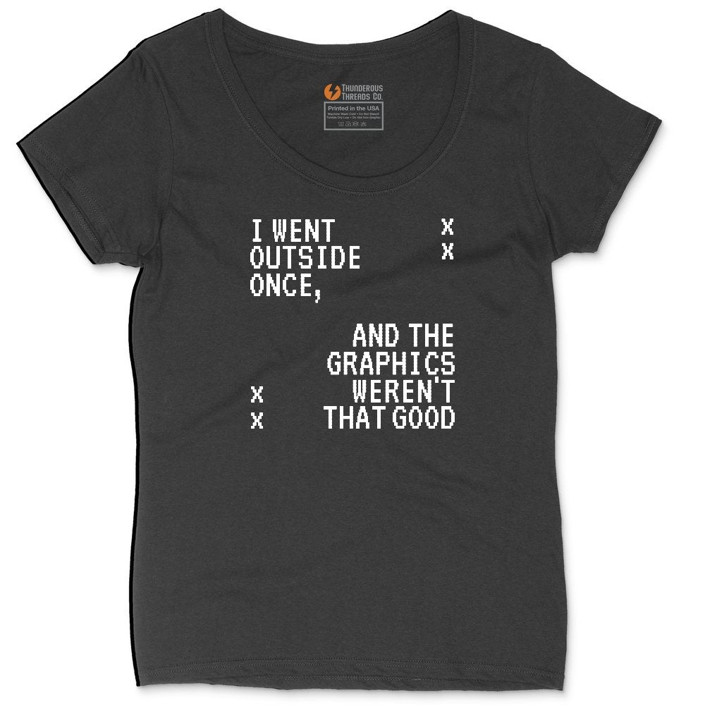 I Went Outside Once and the Graphics Weren't that Good - Mens & Ladies T-Shirt Ladies Curvy Tee - Black
