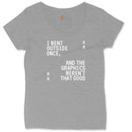 I Went Outside Once and the Graphics Weren't that Good - Mens & Ladies T-Shirt Ladies Curvy Tee - Granite Heather