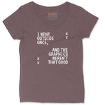 I Went Outside Once and the Graphics Weren't that Good - Mens & Ladies T-Shirt Ladies Curvy Tee - Sangria Blackout