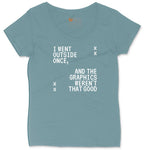 I Went Outside Once and the Graphics Weren't that Good - Mens & Ladies T-Shirt Ladies Curvy Tee - Surf Blackout