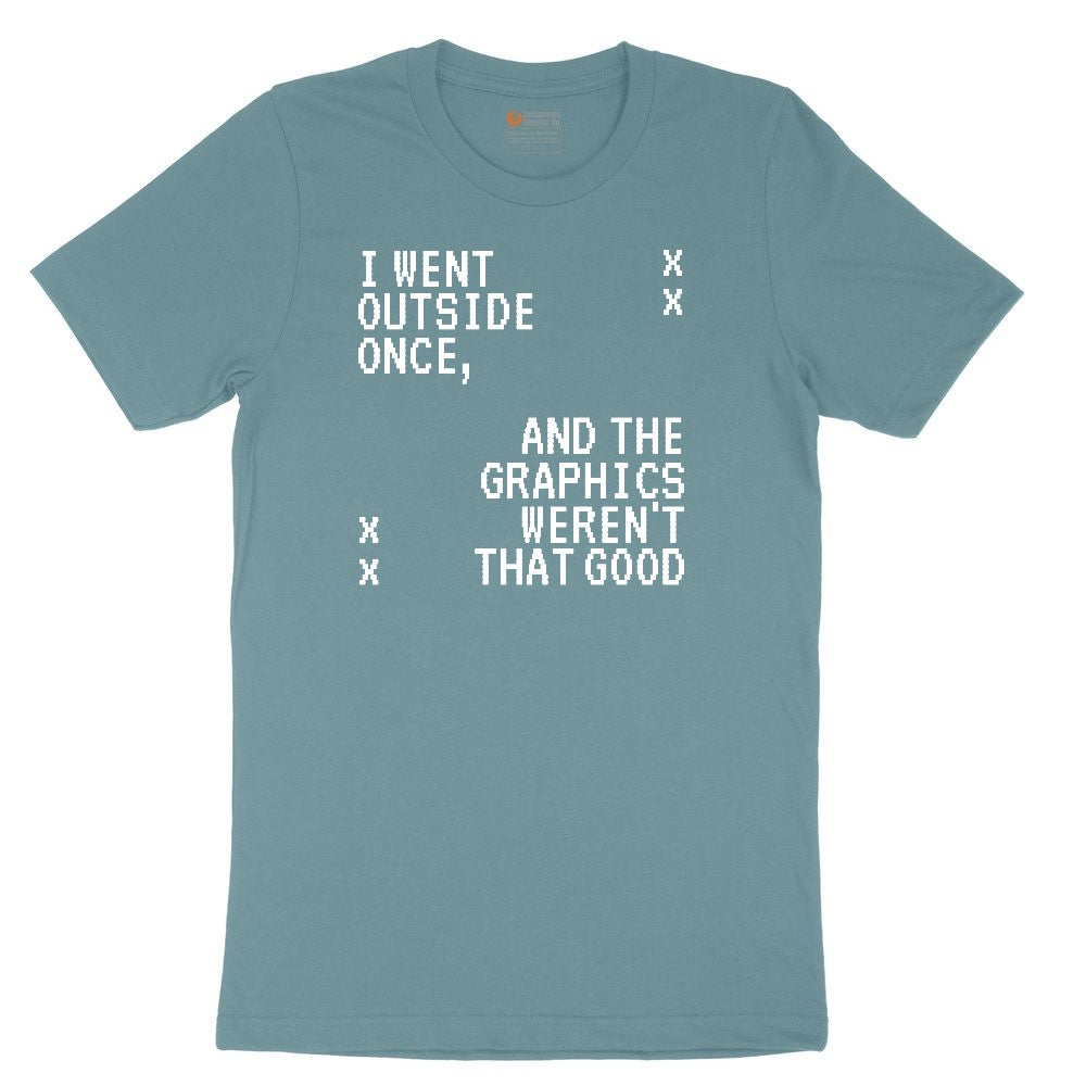 I Went Outside Once and the Graphics Weren't that Good - Mens & Ladies T-Shirt Ladies Short Sleeve Tee - Surf Blackout