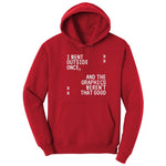 I Went Outside Once and the Graphics Weren't that Good - Mens & Ladies T-Shirt Hoodie - Red