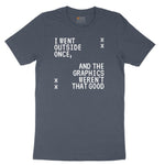I Went Outside Once and the Graphics Weren't that Good - Mens & Ladies T-Shirt Toddler Short Sleeve Tee - Heather Navy