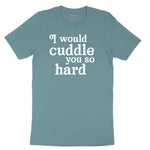 I Would Cuddle You So Hard Ladies Short Sleeve Tee - Surf Blackout
